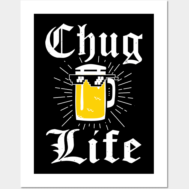 Chug Life 2 Beer Fan College Beer Lover Wall Art by atomguy